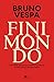 Finimondo: Come Hitler e Mussolini cambiarono la Storia. E come Trump la sta riscrivendo (Italian Edition)