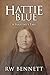 Hattie Blue: A Fugitive's Tale
