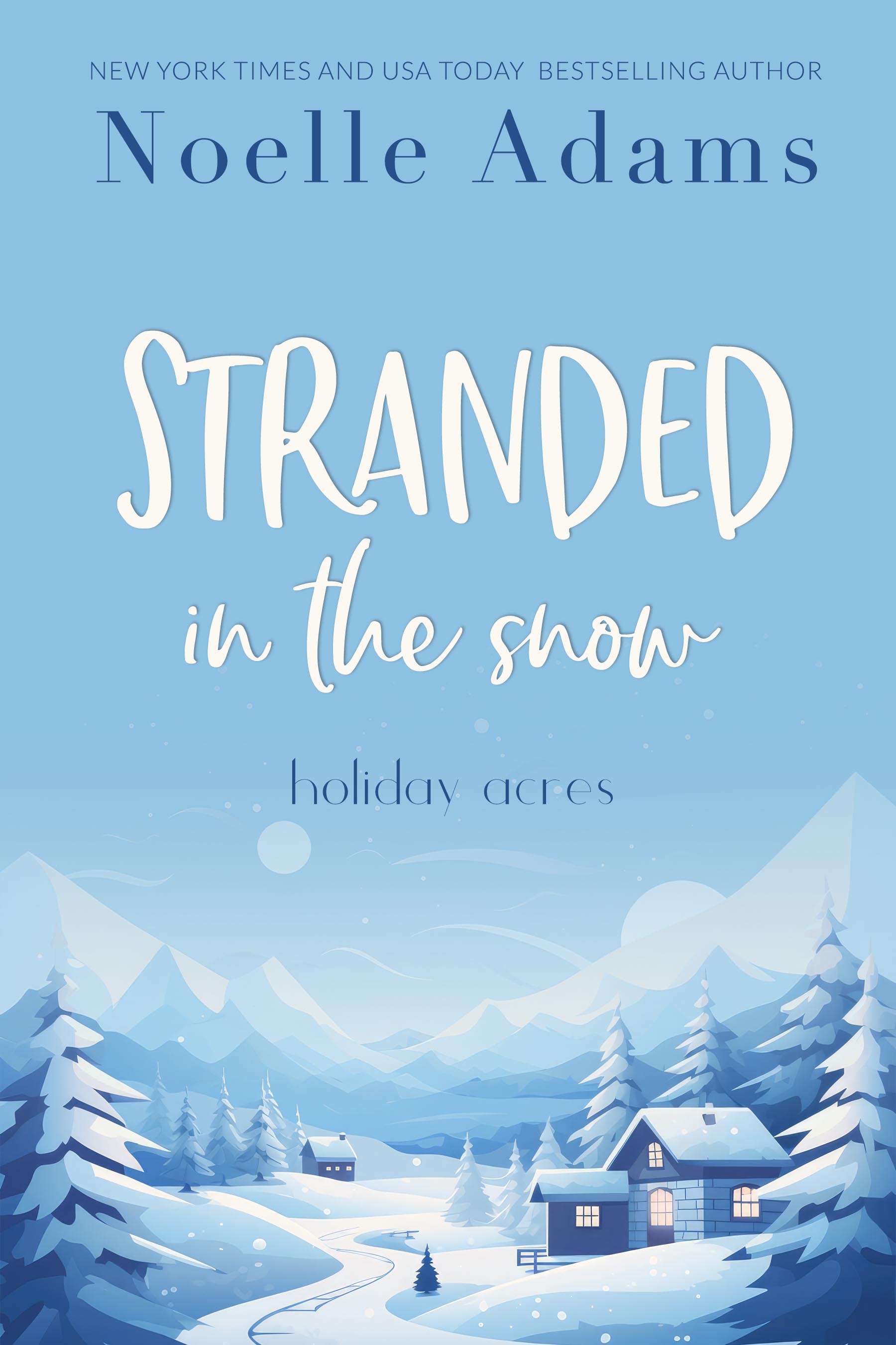 Stranded in the Snow (Holiday Acres Book 2)