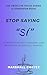 Stop Saying "Sí": 30 Ways t...