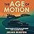 The Age of Motion: From the...
