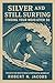 Silver and Still Surfing: F...