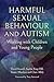 Harmful Sexual Behaviour and Autism by David Russell