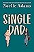 Single Dad (Milford College, #3)