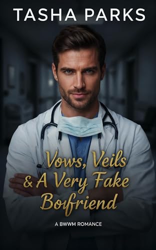 Vows, Veils & A Very Fake Boyfriend: A BWWM Romance (Kindle Edition)