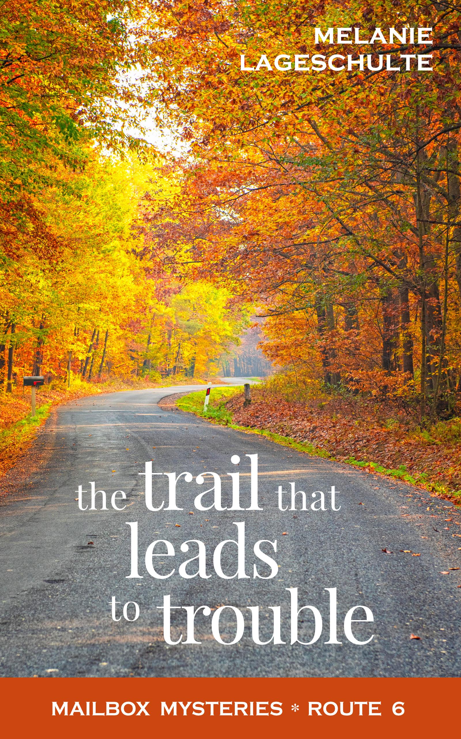 The Trail That Leads to Trouble (Mailbox Mysteries, #6)