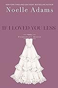 If I Loved You Less