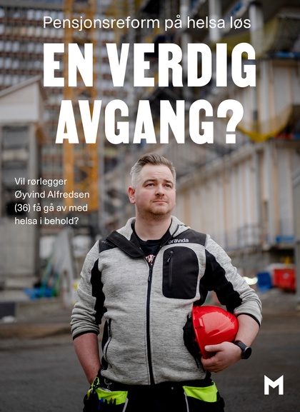 En verdig avgang? Pensjonsreform på helsa løs