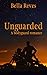 Unguarded (L.T.C. Security #2)