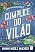 Cúmplice do Vilão (Assistant to the Villain 3) (Portuguese Edition)