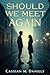 Should We Meet Again