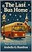 The Last Bus Home: A Christ...