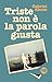 Triste non è la parola giusta (collezione SUR) by Gabriel Abreu