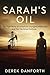 Sarah’s oil: The True Story...