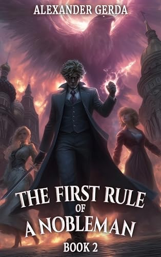 The First Rule of a Nobleman (Book 2): A Portal Progression Fantasy Series