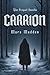 Carrion: The Prequel Novella
