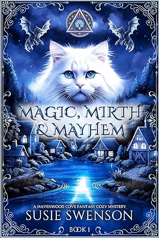 Magic, Mirth & Mayhem (The Havenwood Cove Cozy Mysteries #1)