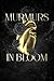 Murmurs in Bloom: A journal...