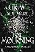 A Grave Not Made For Mourning (The Fated Blood Trilogy)