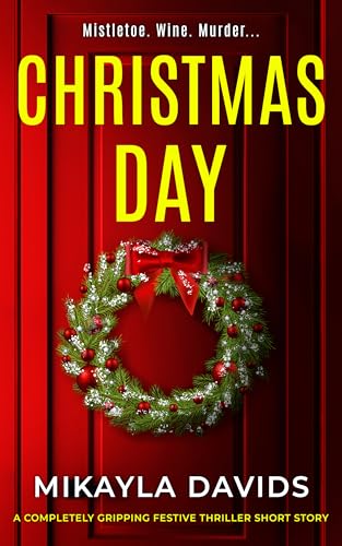Christmas Day: A short story (Kindle Edition)