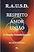 R.A.U.5.D - RESPEITO - AMOR...