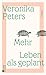 Mehr Leben als geplant: Roman | «In der wunderbaren Wohngemeinschaft, die Veronika Peters hier ins Leben ruft, ist man sehr gerne zu Gast.» Mariana Leky (German Edition)