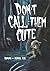 Don't Call Them Cute