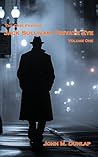 Jack Sullivan, Private Eye: Volume One (The Case Files of Jack Sullivan, Private Eye Book 1)