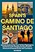 Spain's Camino de Santiago by Nia Harlow