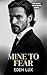 Mine to Fear (The Heart Rem...