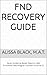 FND Recovery Guide: Seven Evidence-Based Steps to Heal Functional Neurological Disorder (Volume 2) (Simple Solutions)