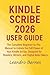 KINDLE SCRIBE 2026 USER GUIDE by Leandro Barnes