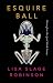 Esquire Ball, Stories from the Great Black Swamp