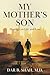My Mother's Son by Dar B. Shah M.D.