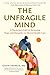 The Unfragile Mind: A Physician's Call for Restoring Hope and Humanity to Mental Health Care