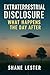 Extraterrestrial Disclosure...