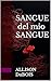 SANGUE DEL MIO SANGUE
