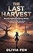 The Last Harvest by OLIVIA FEN