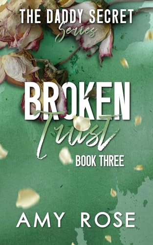 Broken Trust (The Daddy Secret #3)