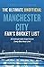 The Ultimate Unofficial Manchester City Fan’s Bucket List by James Callaghan