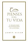 Como Pienses Será Tu Vida. Como Pienses Será Tu Vida.