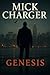 Mick Charger: Genesis
