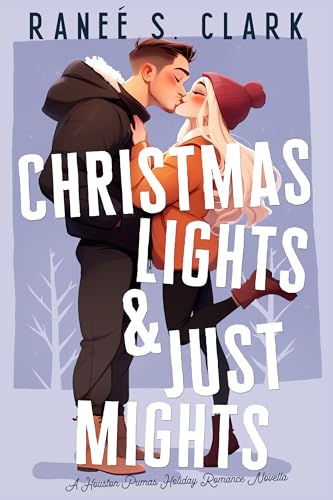 Christmas Lights & Just Mights (Kindle Edition)