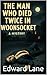 The Man Who Died Twice in W...