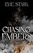 Chasing Embers by Evie Stark