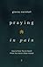 Praying in Pain by Glenna Marshall Praying in Pain by Glenna Marshall