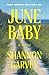 June Baby by Shannon Garvey