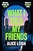 What I Told My Friends: An unmissable, gripping dark academia novel perfect for fans of When We Were Silent and The Four