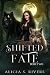 Shifted Fate by Alicia S. Rivers Shifted Fate by Alicia S. Rivers