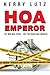 HOA Emperor: The Mob Was To...